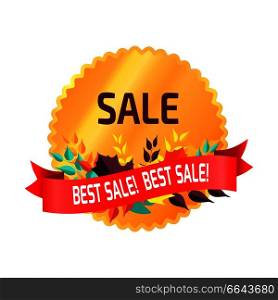 Best sale circular sticker with golden round shape and text in it, ribbon and collection of leaves on vector illustration isolated on white. Best Sale Circular Sticker on Vector Illustration