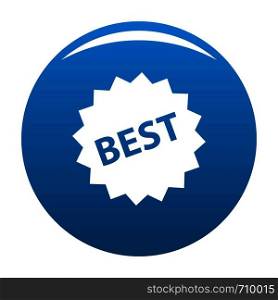 Best sign icon vector blue circle isolated on white background . Best sign icon blue vector