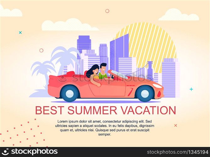 Best Summer Vacation Lettering Banner. Man and Woman, Married Couple Going in Car Tour. Girlfriend and Boyfriend Driving Automobile on City Street. Vector Flat Illustration with Place for Ad Text. Best Summer Vacation Lettering Banner and Car Tour