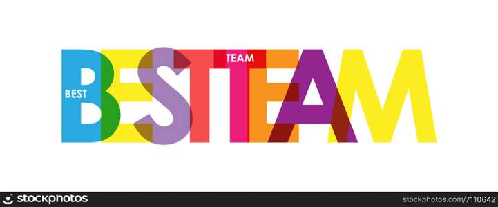 BEST TEAM. Color colorful banner, lowercase letters, simple design