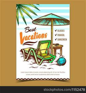 Best Vacations On Beach Advertising Poster Vector. Beach Chair With Parasol, Sunscreen, Glasses On Wooden Stool And Ball On Sand. Concept Template Hand Drawn In Vintage Style Colorful Illustration. Best Vacations On Beach Advertising Poster Vector