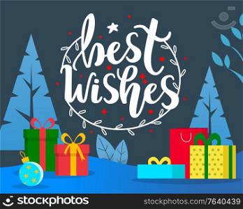 Best wishes and merry christmas caption. Winter decoration for event of festive garland and balls. Vector colorful boxes with presents inside and tied with ribbon. Trees in forest on background. Best Wishes Caption, Greeting with Christmas