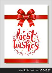 Best wishes decorative gift card with red ribbon bow and calligraphic inscription. Decoration on greeting postcard. Wreath and stars, symbol of xmas and new year in circle. Vector in flat style. Best Wishes Greeting Card on Xmas, New Year Gift
