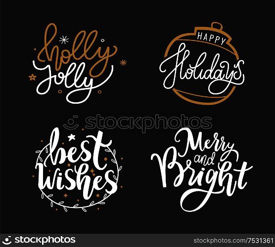 Best wishes, happy holidays, Merry Christmas lettering hand drawn doodle text, New Year typography fonts for greeting cards and creative postcards, vector. Wishes, Happy Holidays, Merry Christmas Lettering