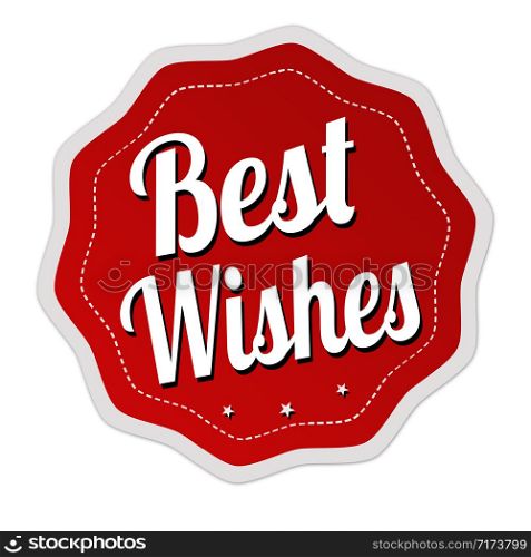 Best wishes label or sticker on white background, vector illustration
