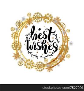 Best wishes lettering with branch wreath, or decorative garland. New Year and Christmas greeting card with star vector winter wreath tag, snowflakes. Best Wishes Lettering with Branch Wreath, Garland