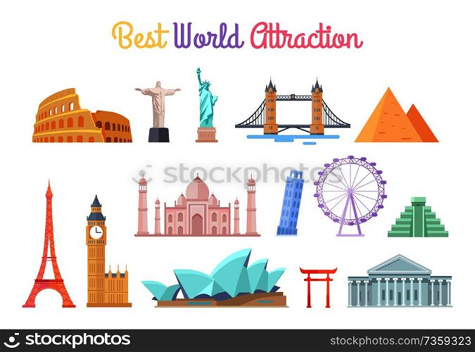 Best world attractions set poster, Egyptian pyramids, Big Ben and Eiffel Tower of Paris, Coloesseum with Sydney Opera Theatre, vector illustration. Best World Attractions Set Vector Illustration