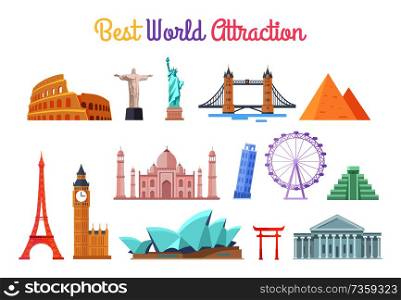 Best world attractions set poster, Egyptian pyramids, Big Ben and Eiffel Tower of Paris, Coloesseum with Sydney Opera Theatre, vector illustration. Best World Attractions Set Vector Illustration