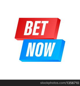 Bet now. Flat web banner with red bet now on white background for mobile app design. Vector stock illustration. Bet now. Flat web banner with red bet now on white background for mobile app design. Vector stock illustration.