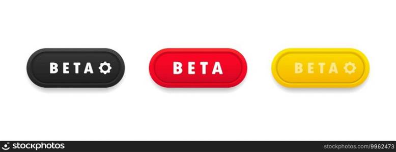 Beta button set. Vector on isolated white background. EPS 10.. Beta button set. Vector on isolated white background. EPS 10