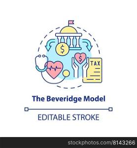 Beveridge model concept icon. Type of healthcare systems abstract idea thin line illustration. Funded by national taxation. Isolated outline drawing. Editable stroke. Arial, Myriad Pro-Bold fonts used. Beveridge model concept icon
