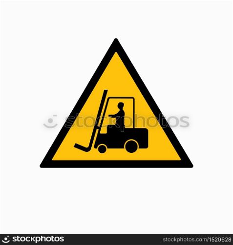 Beware Forklift Symbol Sign,Vector Illustration, Isolate On White Background Label. EPS10