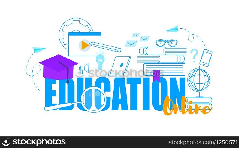 Big Blue and Yellow Colored Words Online Education Decorated with Outline School Stuff Accessories Icons and Square Academical Cap Isolated on White Background. Creative Flat Vector Illustration.. Words Online Education, Outline School Stuff Icons