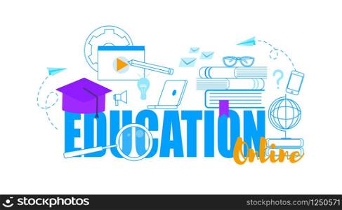 Big Blue and Yellow Colored Words Online Education Decorated with Outline School Stuff Accessories Icons and Square Academical Cap Isolated on White Background. Creative Flat Vector Illustration.. Words Online Education, Outline School Stuff Icons