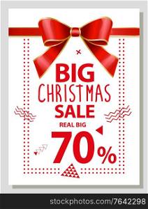 Big Christmas sale, promotion poster with 70 percent sale. Reduction of price on winter season. Banner decorated with ribbon bow and abstract shapes. Shop announcement on shopping proposal vector. Big Christmas Sale 70 Percent Off Reduction Vector