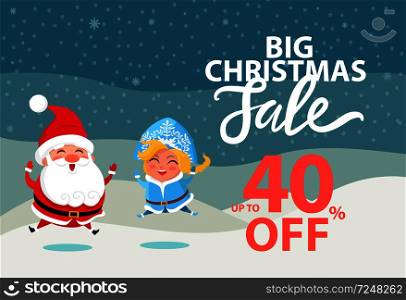 Big Christmas sale up to 40% off wintertime poster with Santa Claus and Snow Maiden. Vector illustration with xmas discount clearance and winter symbols. Big Christmas Sale Up to 40% off Wintertime Poster