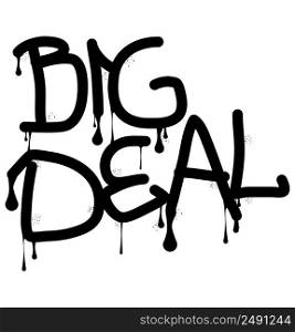 Big Deal. colored Graffiti tag. Abstract modern street art decoration performed in urban painting style.