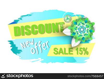 Big discount new offer sale 15 percent banner vector. Reduction of price, promotion of goods, deal with customers, spring cost off flowers decoration. Big Discount New Offer Sale 15 Percent Banner