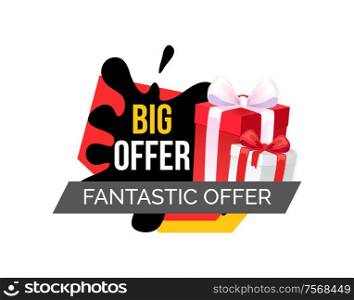 Big fantastic offer shopping tag with gift boxes isolated icon. Splash slot with bargains, special price with promo sticker, present in decor wrapping paper. Big Fantastic Offer Shopping Tag with Gift Boxes