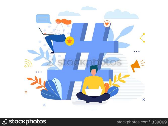 Big Hashtag Symbol with People Chatting, Messaging, Blogging on Laptop. Man and Woman Sending Posts and Sharing Trendy Them in Social Network. Media Marketing and Planning. Vector Illustration. Big Hashtag Symbol with People Chatting on Laptop