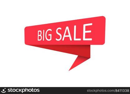 Big sale. A red banner, pointer, sticker, label or speech bubble for apps, websites and creative ideas. Vector design