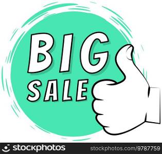 Big sale banner. Sale and discounts. White text and hand on black background. New arrival, big sale and special offer. Black friday up to. Big discount with human hand showing symbol ok thumb up. Big sale banner. Sale and discounts. Vector illustration white text and hand on black background