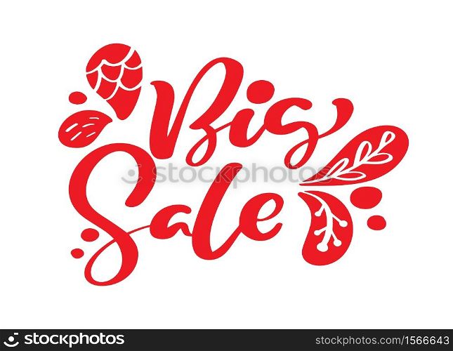 Big sale red calligraphy and lettering text on white background. Hand drawn Vector illustration EPS10. Special offer advertising banner template.. Big sale red calligraphy and lettering text on white background. Hand drawn Vector illustration EPS10. Special offer advertising banner template