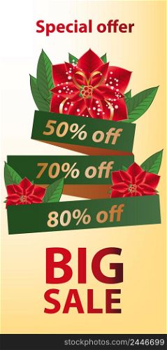 Big Sale Special Offer banner design. Green ribbon and poinsettia flowers on yellow background. Template can be used for retail posters, flyers, signs
