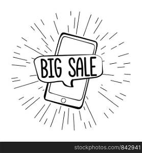 Big sale speech bubble on mobile phone screen,cool doodle vector illustration. Big sale speech bubble on mobile phone screen