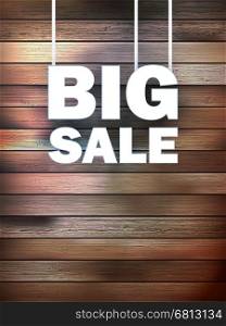 Big Sale text, on wooden background. EPS 10