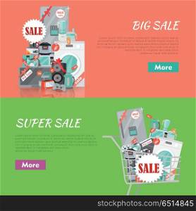 Big Super Sale Banners Set. Household Appliances. Big super sale banners set. Household appliances flat style. For electronics stores advertising. Purchase of equipment in Internet. Devices with red discount tags in cart trolley. Black friday. Vector