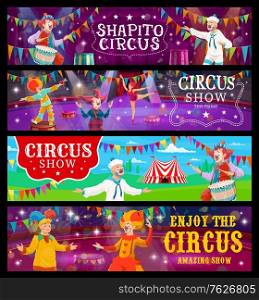 Big top tent circus banners, funfair carnival show clowns and acrobats, vector. Big top circus shapito tent marquee and arena stage with bunting flags, clowns and equilibrists in spotlight. Big top tent circus banners, funfair carnival show