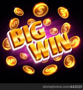 Big win money prize. Winning gambling vector concept with golden dollar coins. Money dollar win, prize and success, coins jackpot ilustration. Big win money prize. Winning gambling vector concept with golden dollar coins