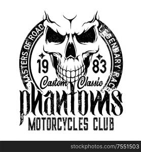 Bikers club emblem, skull icon, custom motorcycle racers and motorbike racing. Vector Phantom and Road Master grunge T-shirt print, chopper motorbike gang garage emblem. Biker riders club badge, motorcycle skeleton skull