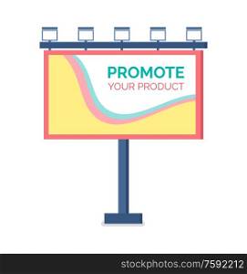 Billboard flat design, modern business concept for promoting product. Template for outdoor advertising, colorful large reclame, standing publicity vector. Billboard Design, Standing Advertising Vector