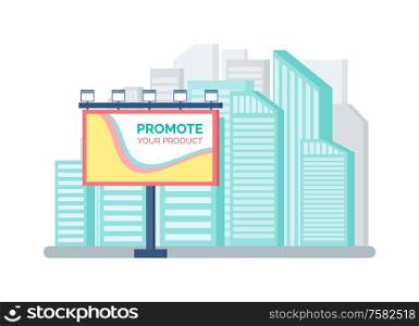 Billboard standing outdoor near modern buildings, promoting product outside. Large advertising, colorful reclame, publicity in city, poster on road vector. Billboard Standing near Modern Buildings Vector