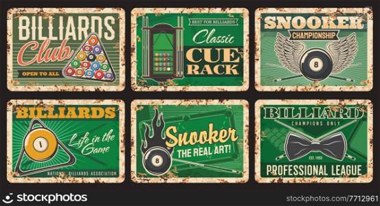 Billiards club rusty metal plates, vector vintage rust tin signs. Billiard balls on green table with cue, rack, neck tie or wings. Sport hobby, snooker game league, retro poster, ferruginous cards set. Billiards club rusty metal plates vector tin signs
