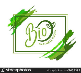 Bio natural food organic logo with green sprout isolated emblem in rectangular frame with brush stroke. Vector logotype design of ecological fresh natural products. Bio Natural Food Organic Logo with Green Sprout