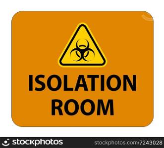 Biohazard Isolation room sign On White Background,Vector Illustration EPS.10