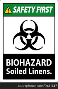 Biohazard Safety First Label Biohazard Soiled Linens