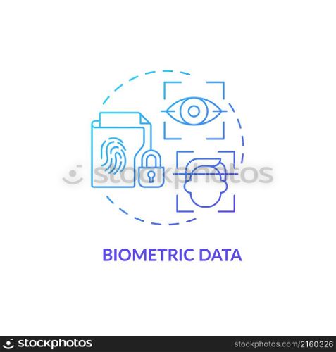 Biometric data blue gradient concept icon. Sensitive information safety. Medical research abstract idea thin line illustration. Isolated outline drawing. Roboto-Medium, Myriad Pro-Bold fonts used. Biometric data blue gradient concept icon