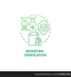 Biometric verification green gradient concept icon. Access to sensitive information abstract idea thin line illustration. Isolated outline drawing. Roboto-Medium, Myriad Pro-Bold fonts used. Biometric verification green gradient concept icon