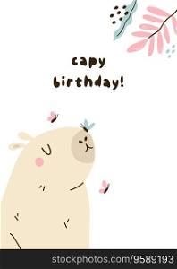 Birthday greeting card with cute capybara. Bright holiday postcard with adorable animal. Birthday greeting card with cute capybara. Bright holiday postcard.