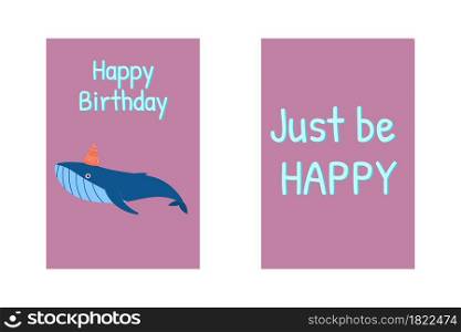 Birthday greeting cards with whale, Happy Birthday sign and funny quote Just be happy. Funny cartoon illustration. Cute sea animals character. Birthday greeting cards with whale, Happy Birthday sign and funny quote Just be happy.