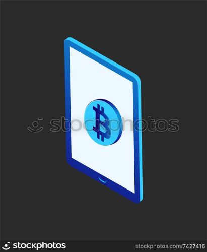 Bitcoin currency rounded icon on tablet screen 3d isometric Coin with logotype of cryptocurrency wealth money. Financial assets digital technologies. Bitcoin Currency Rounded Icon on Tablet Screen 3d