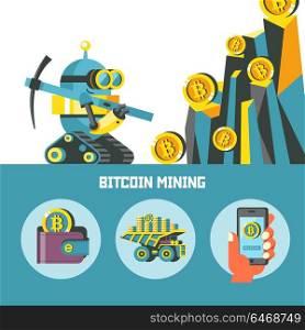 Bitcoin mining. Concept. Vector illustration. A cute robot with a pick produces bitcoins. Set of vector bitcoin icons.