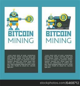 Bitcoin mining. Cute robot holding a large coin bitcoin. Concept. Vector illustration. The robot stands near the laptop producing bitcoins.