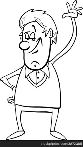 Black and White Cartoon illustration of Funny Man Waving his Hand for Coloring Book