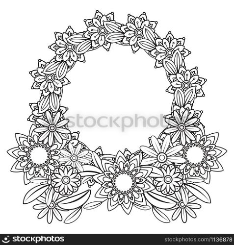 Black and white doodle wreath. Flowers decorative frame. Floral ornament. Design element with space for your text. Perfect for coloring books, cards, invitation, wedding. Vector illustration. Black and white doodle wreath