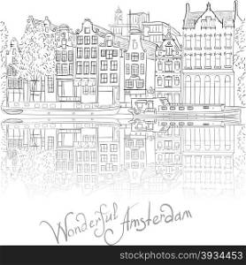 Black and white hand drawing, city view of Amsterdam canal and typical houses, Holland, Netherlands.